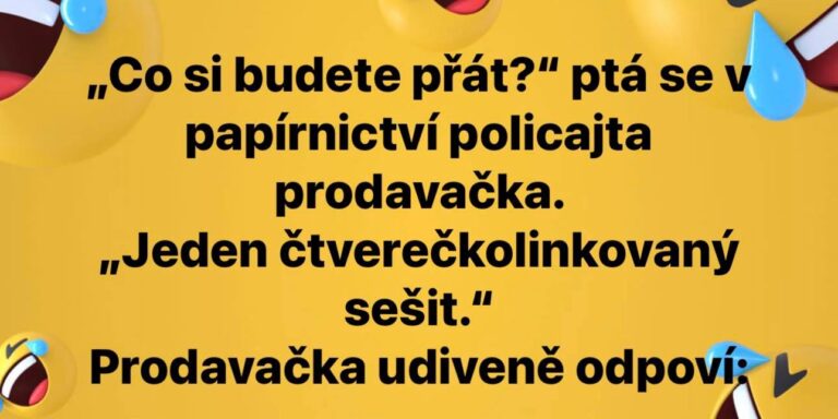 VTIP: „Co si budete přát?“ ptá se v papírnictví policajta prodavačka….